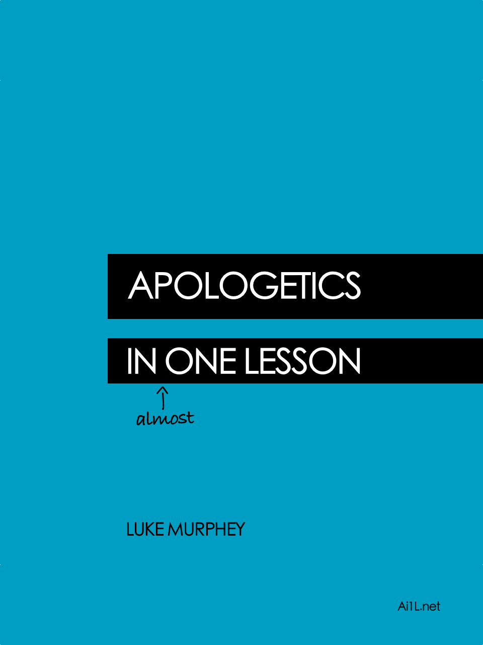 Apologetics in (almost) One Lesson